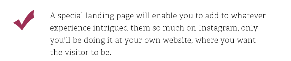 Home pages tend to create an aerial view of the company, with tons of links going in multiple directions. Keep in mind that these people have already had a first touchpoint with your brand on Instagram, and that they clicked on the link to learn more.