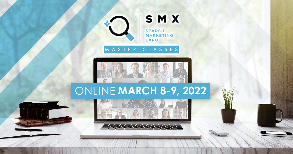 SMX Master Classes: Online March 8-9, 2022